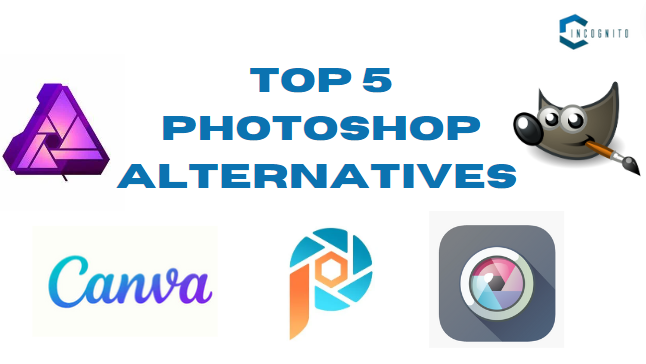 Top 5 Photoshop Alternatives You Must Check Out As Per Your Specific Needs