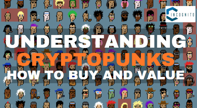 Understanding Cryptopunks How To Buy And Value