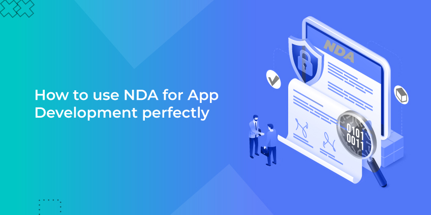 How To Use NDA For App Development Perfectly