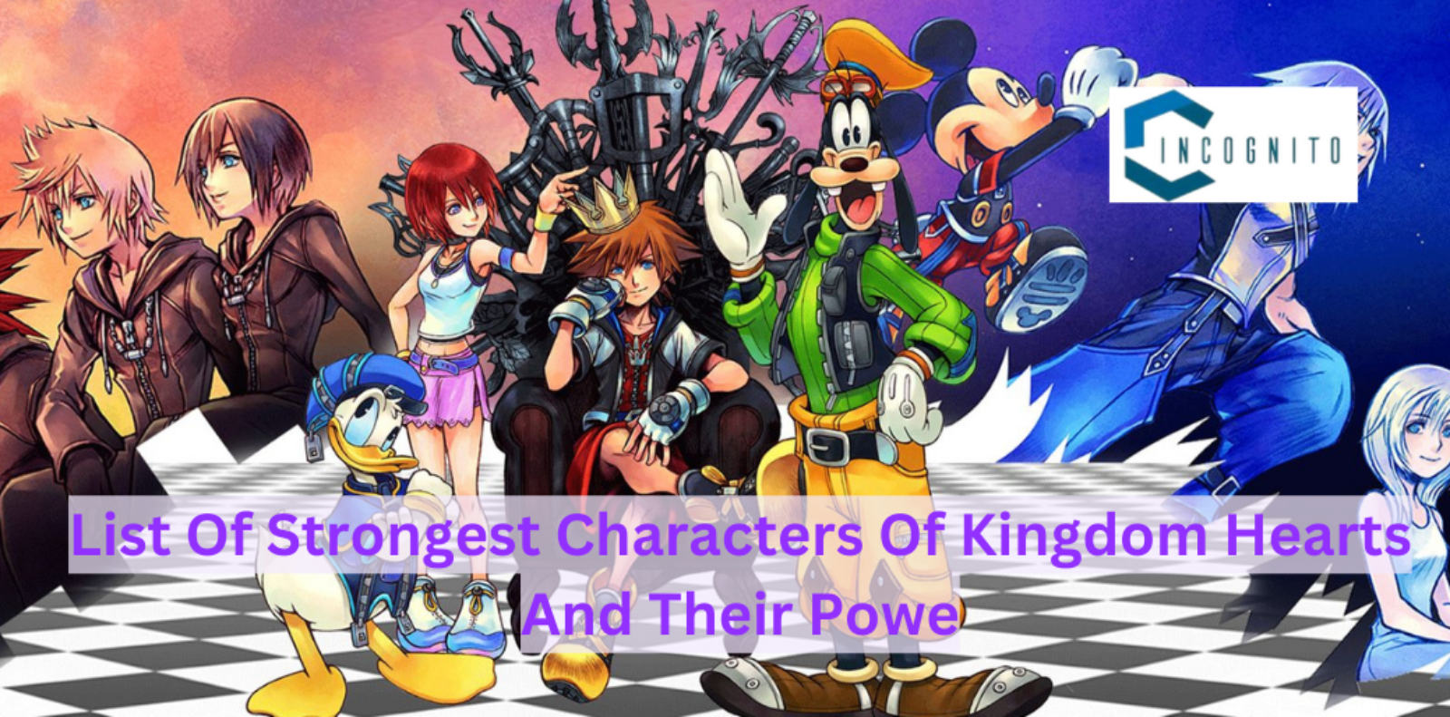 List Of Strongest Characters Of Kingdom Hearts And Their Power Details!