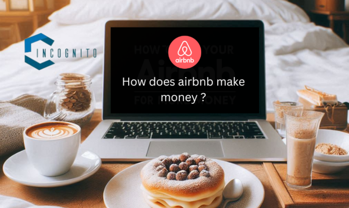 Understanding How Does Airbnb Make Money 2024