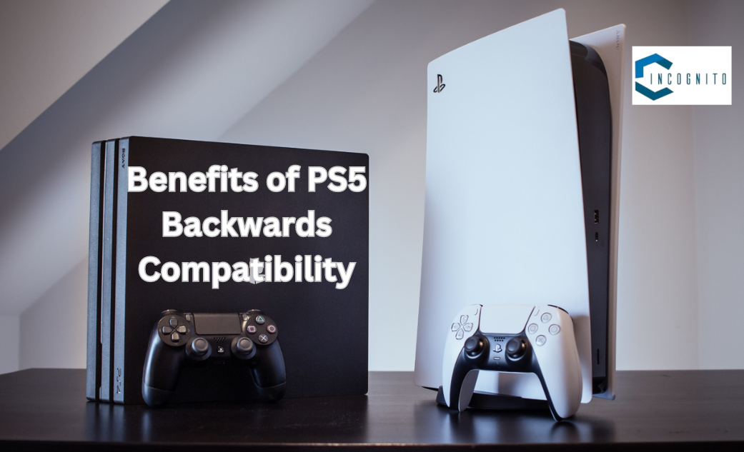 Benefits of PS5 Backwards Compatibility 