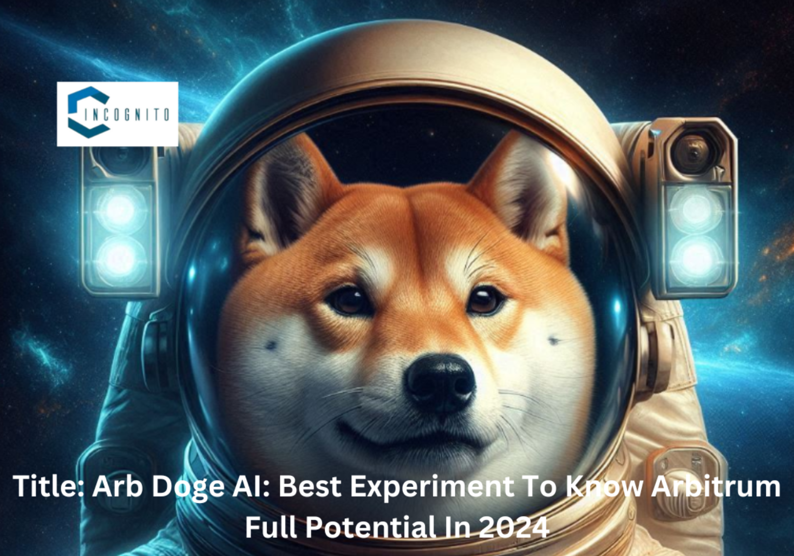 Arb Doge AI: Best Experiment To Know Full Potential Of Arbitrum In 2024