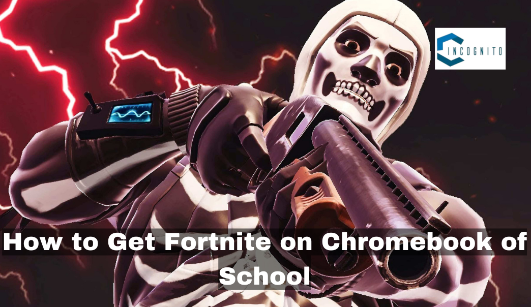 Fortnite on Chromebook of School