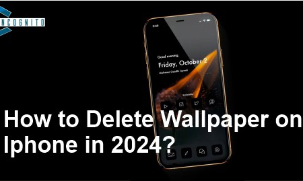 How to Delete Wallpaper on iPhone~2024?