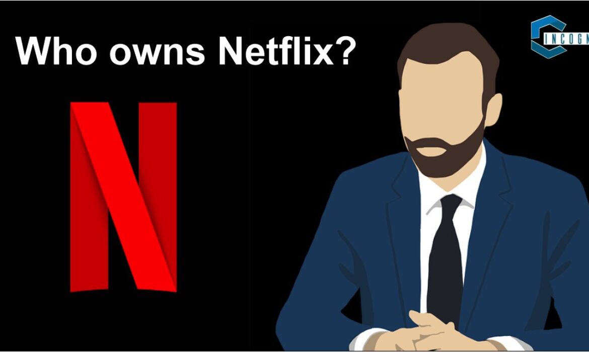 Who Owns Netflix