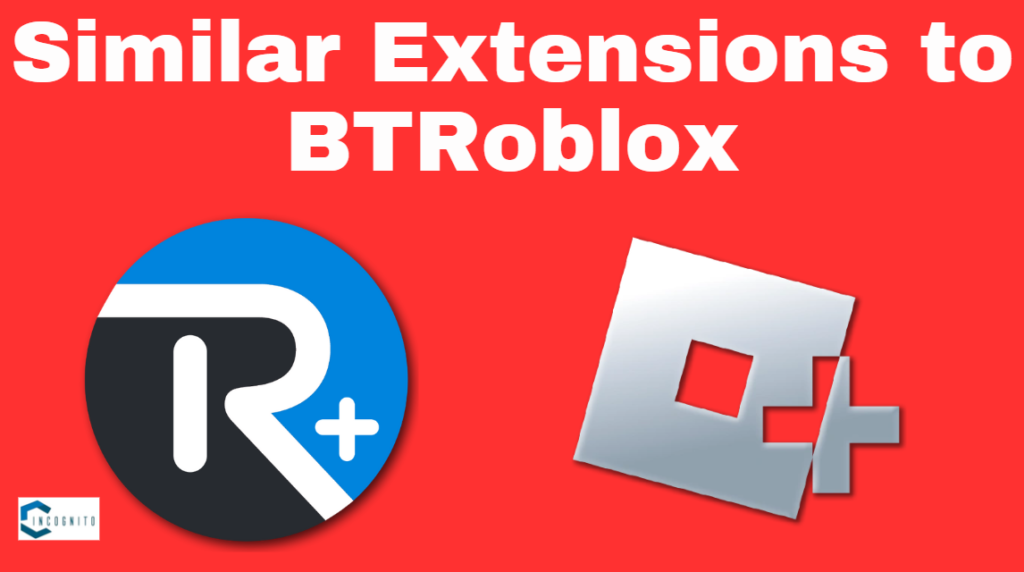 Similar Extensions to BTRoblox