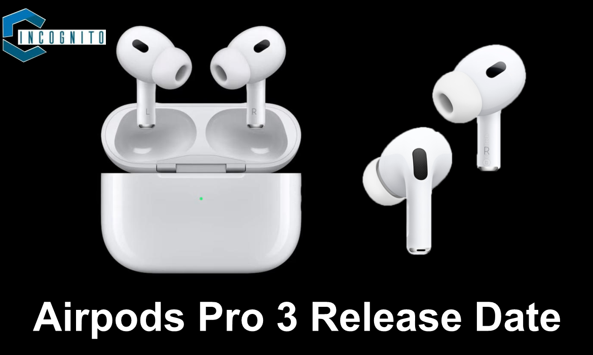 Airpods Pro 3 Release Date: When will it arrive?