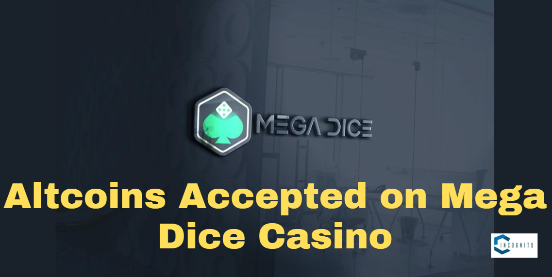 Altcoins Accepted on Mega Dice Casino