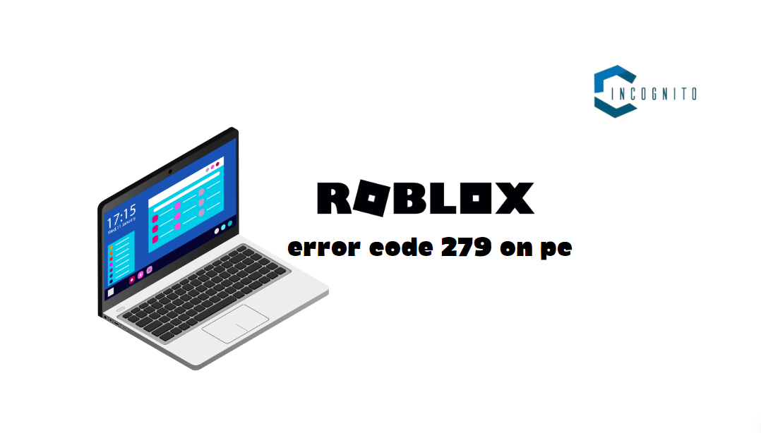 Fixing Roblox error code 279 on PC