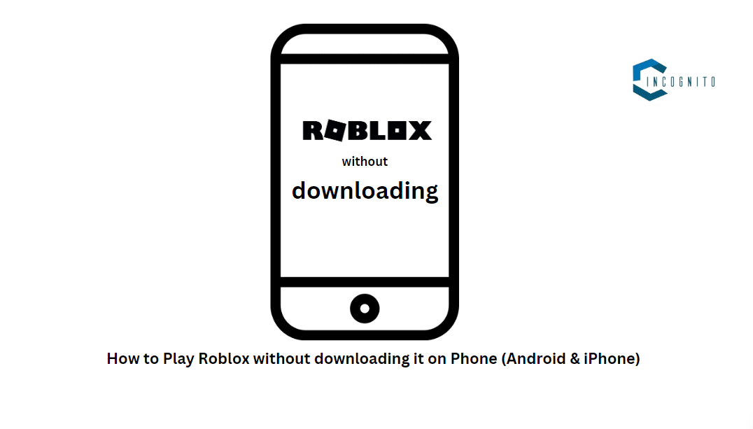 How to Play Roblox without downloading it on Phone