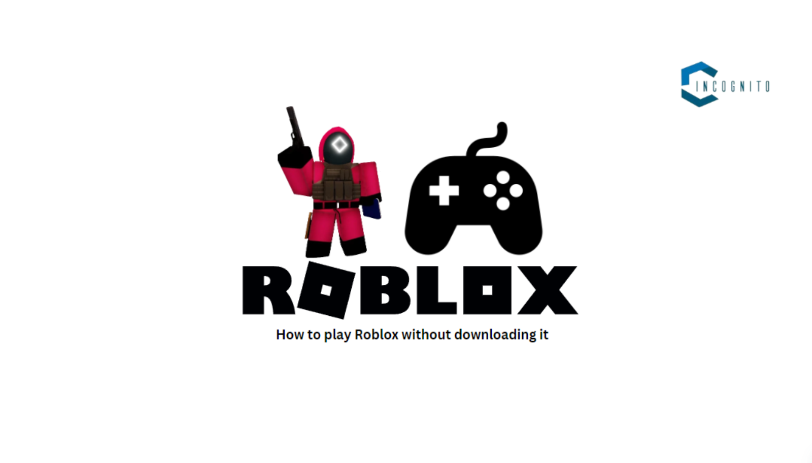 How to Play Roblox without downloading it