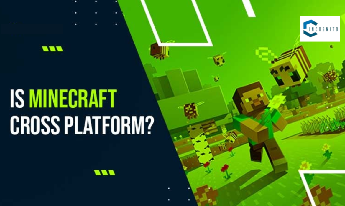 Is Minecraft Cross Platform?