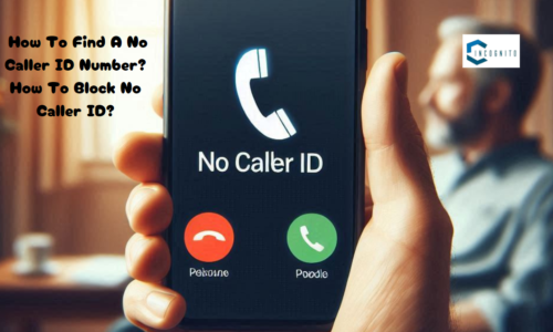 How To Find A No Caller ID Number? How To Block No Caller ID In 2024? 