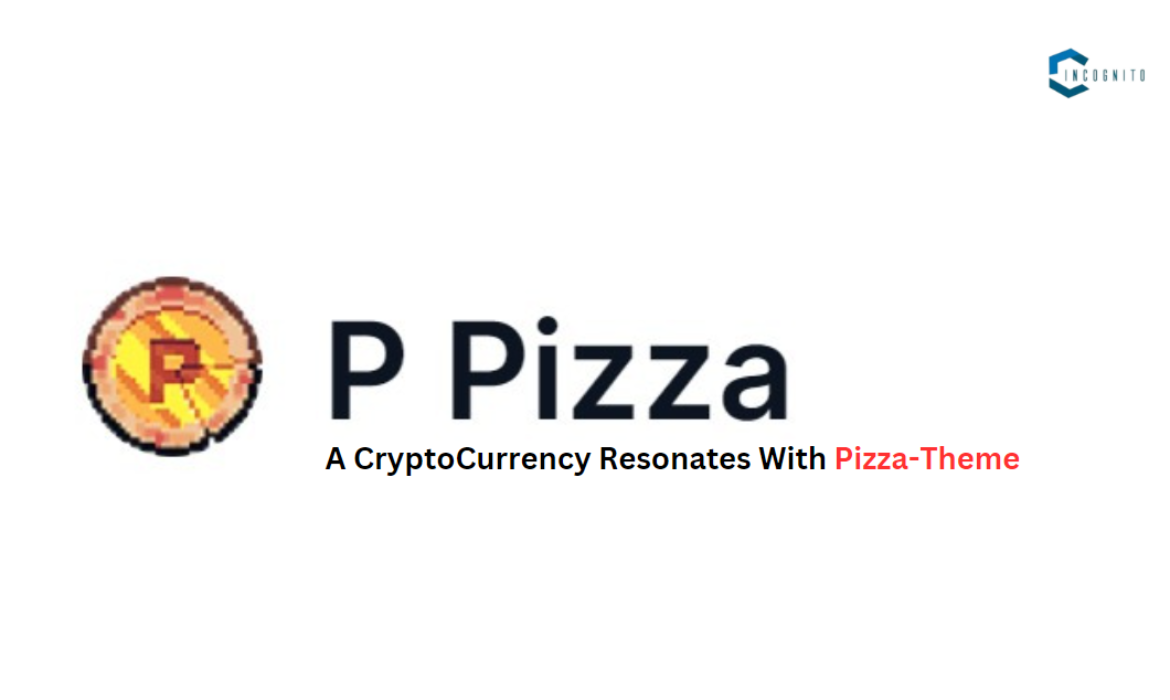 PPizza: A CryptoCurrency Resonates With Pizza-Theme In 2024
