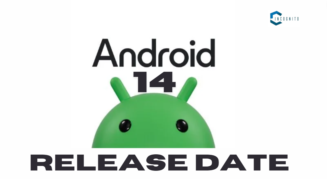 Android 14 Release Date?