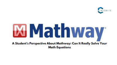 A Student’s Perspective About Mathway: Can It Really Solve Your Math Equations In 2024?