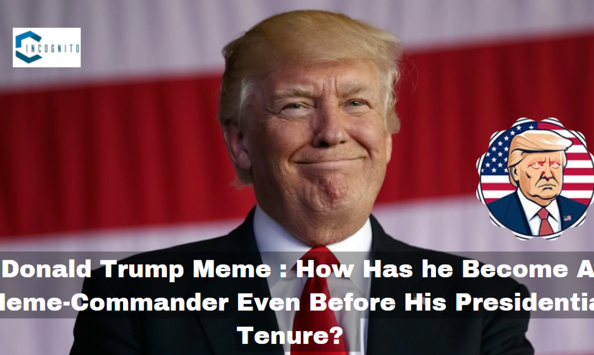 Donald Trump Meme In 2024: How Has he Become A Meme-Commander Even Before His Presidential Tenure?  