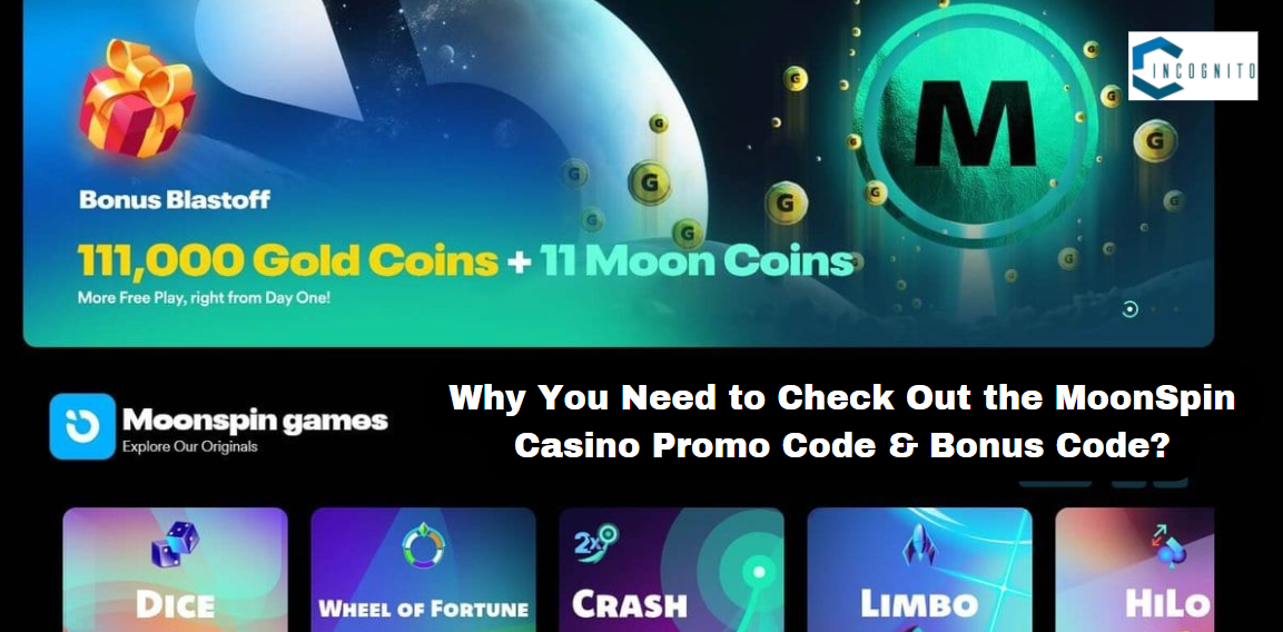 Why You Need to Check Out the MoonSpin Casino Promo Code & Bonus Code?