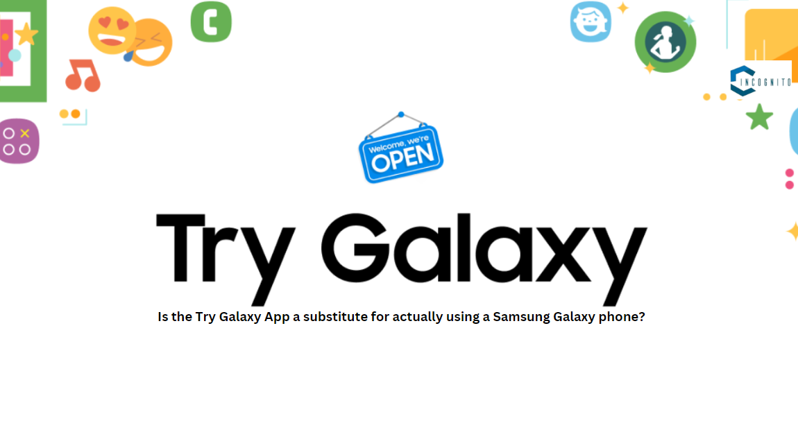 4. Is the Try Galaxy App a substitute for actually using a Samsung Galaxy phone?