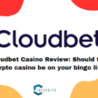 Cloudbet Casino Review: Should this crypto casino be on your bingo list in ‘24?