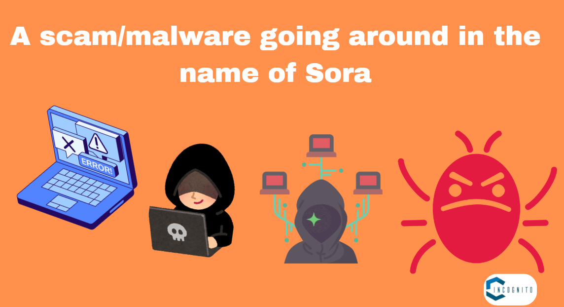 A scam/malware going around in the name of Sora