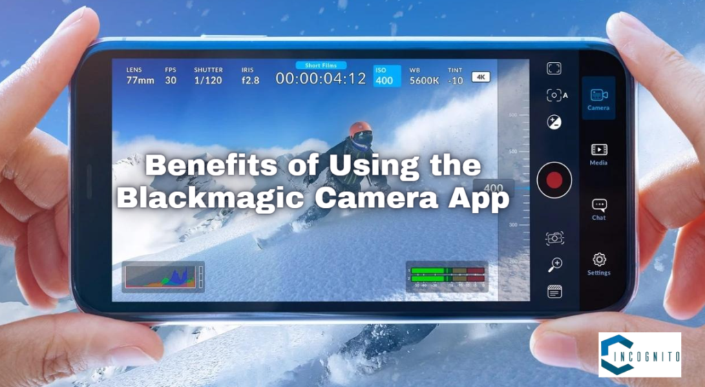 What are the Benefits of Using the Blackmagic Camera App?