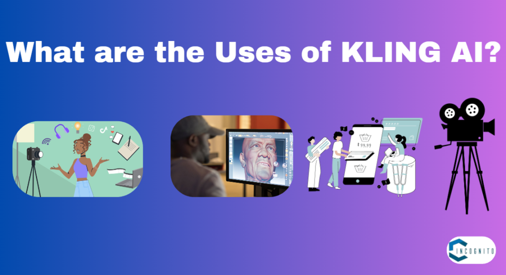 What are the Uses of KLING AI?