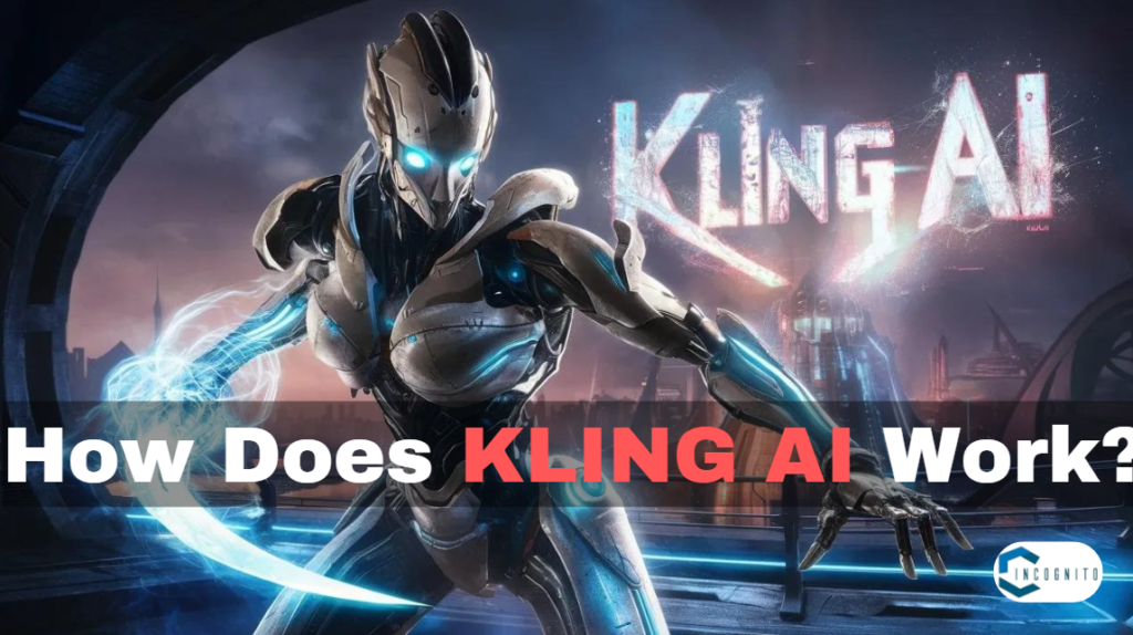 How Does KLING AI Work?