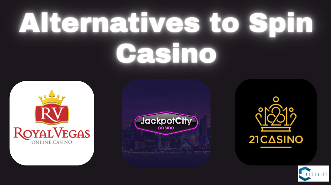 Alternatives to Spin Casino