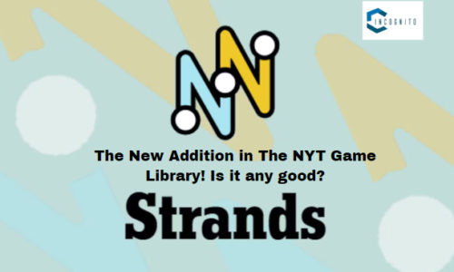 Strands NYT: The New Addition in The NYT Game Library! Is it any good?