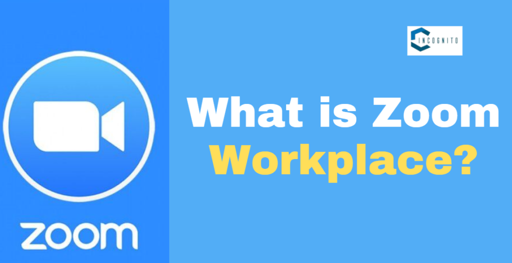 What is Zoom Workplace?