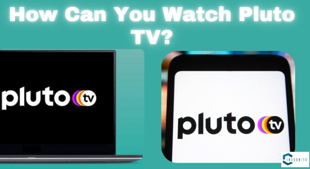 How Can You Watch Pluto TV?