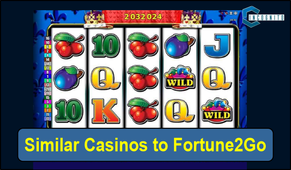 Similar Casinos to Fortune2Go