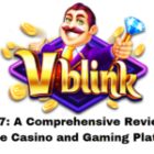 Vblink777: A Comprehensive Review of the Online Casino and Gaming Platform