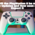When Will the PlayStation 6 Be Released? Latest Updates and How Soon Can We Expect It