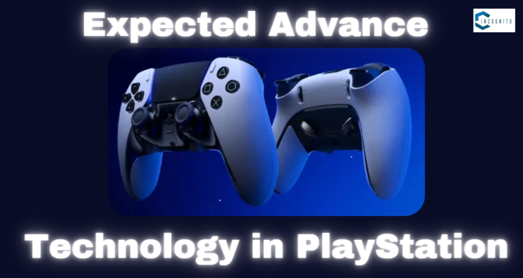Advance Technology in Playstation 16