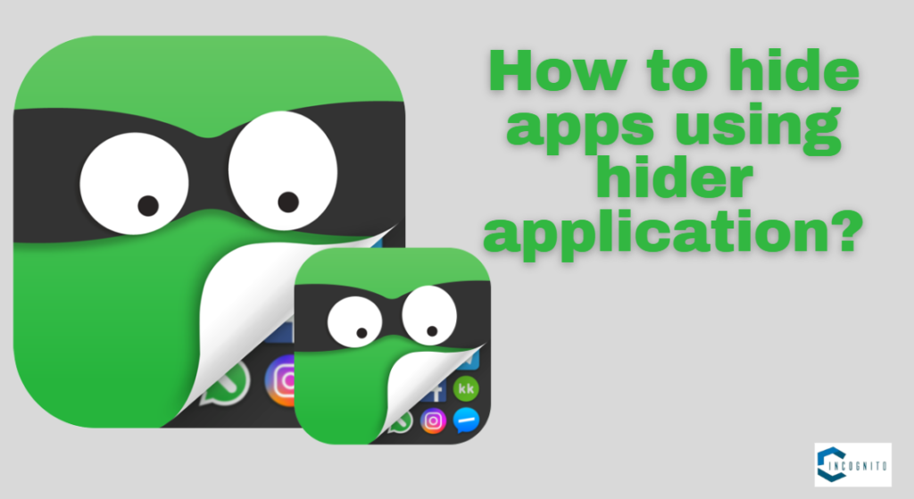 How to hide apps using hider app