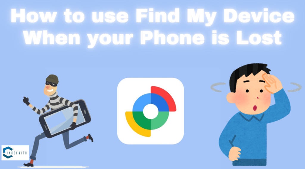 How to Use Find My Device When Your Phone is Lost