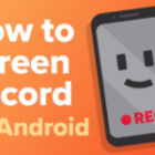 How to Screen Record on Android: Features, Tips, and Tools (For Your Gameplay Too)