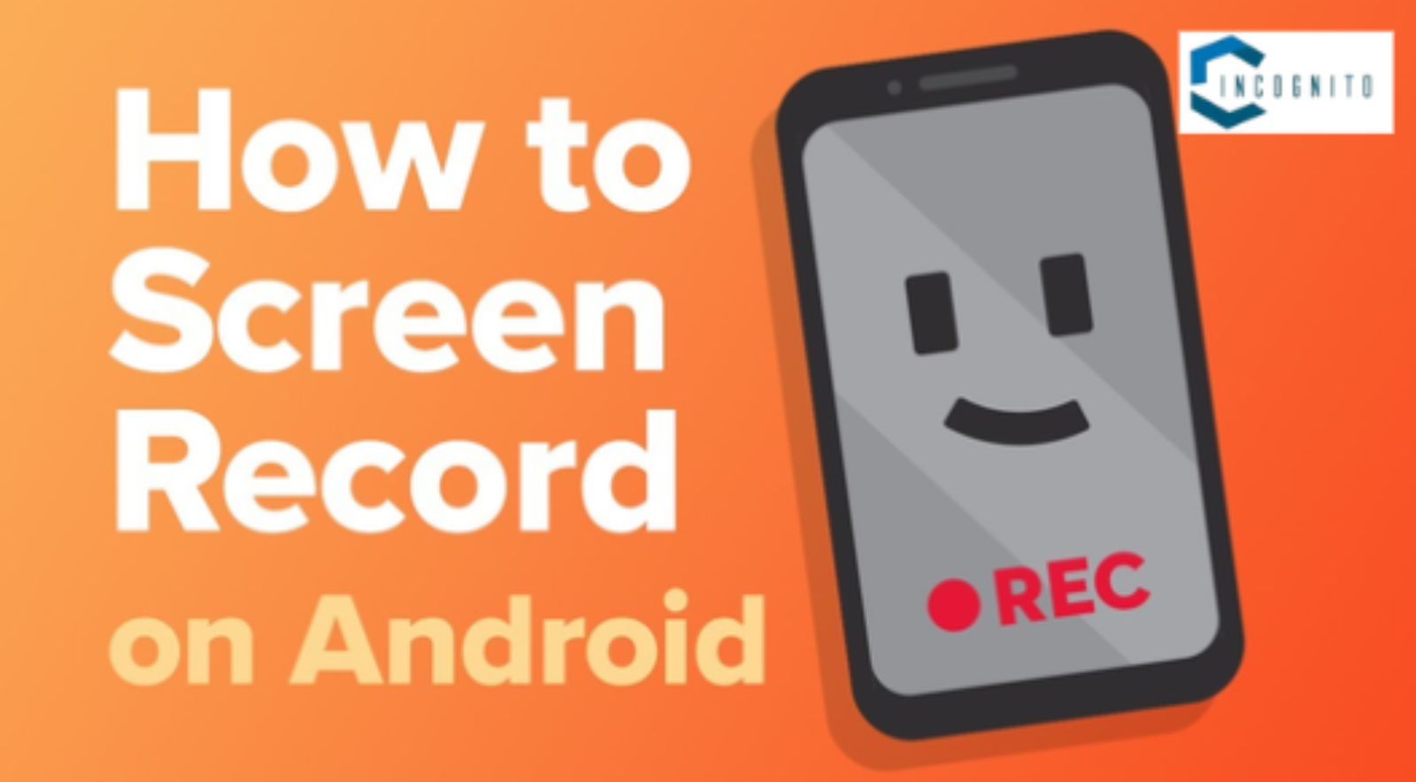 How to Screen Record on Android