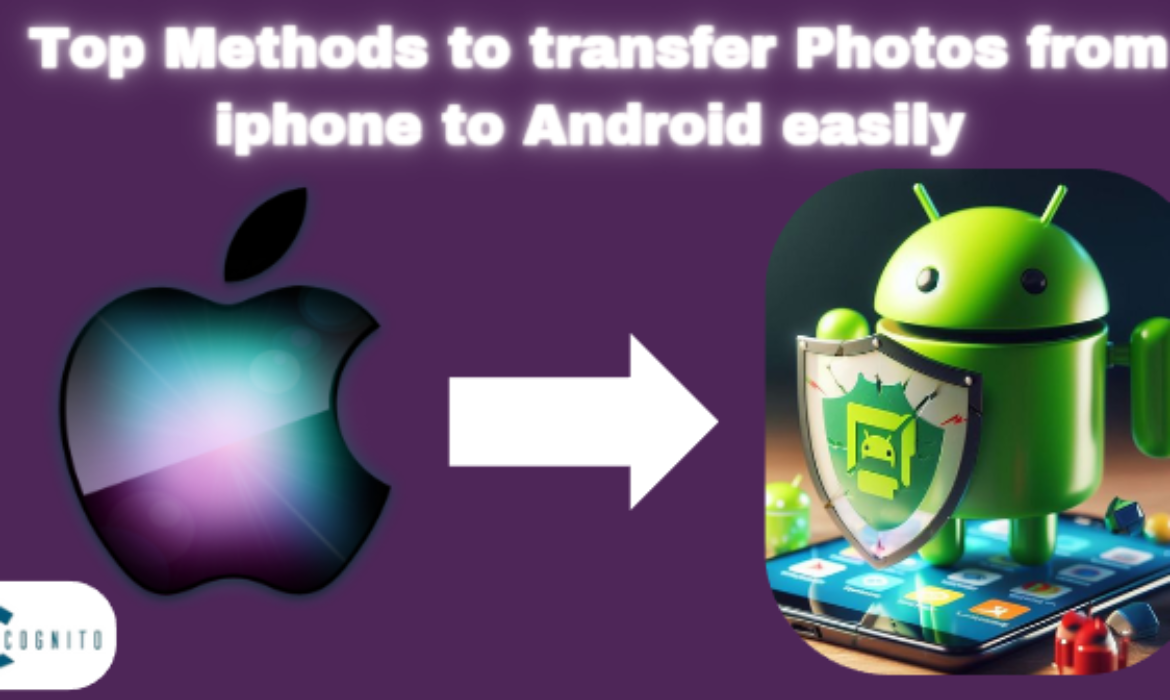 Transfer Photos from iPhone to Android Easily