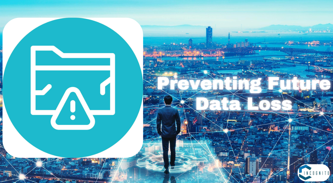 Preventing Future Data Loss