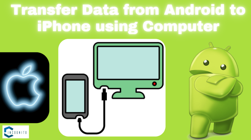 Transfer Data from Android to iPhone using Computer