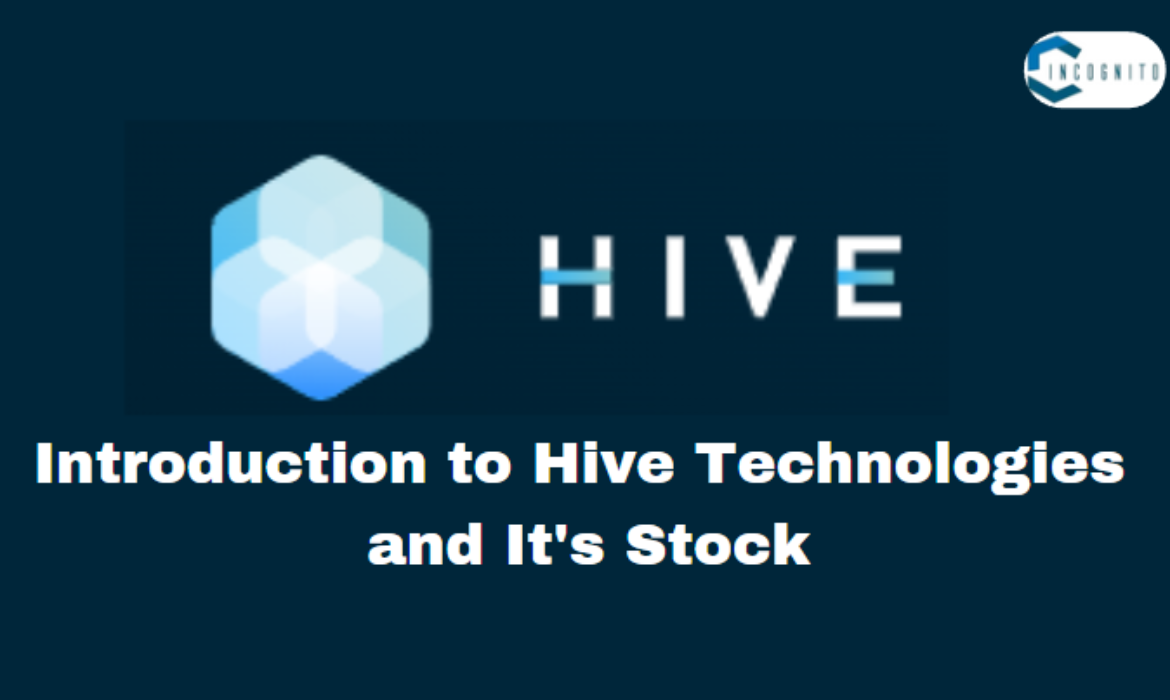 Introduction to Hive Technologies and Its Stock