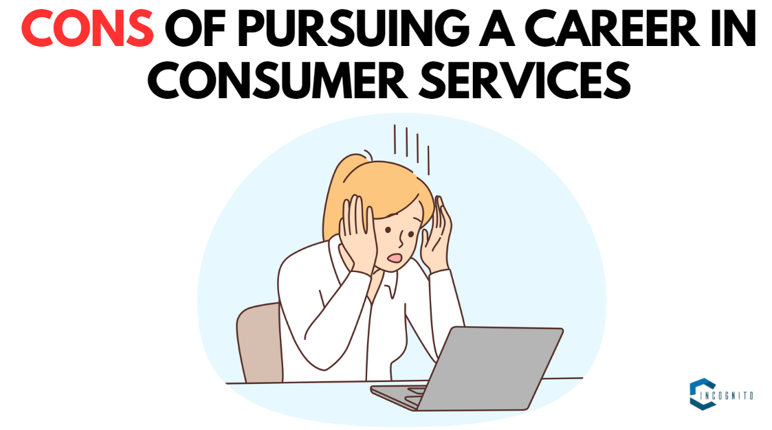 Cons of Pursuing a Career in Consumer Services