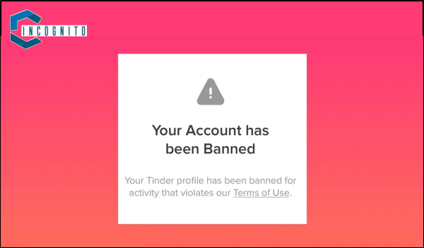 Why Tinder Banned your account