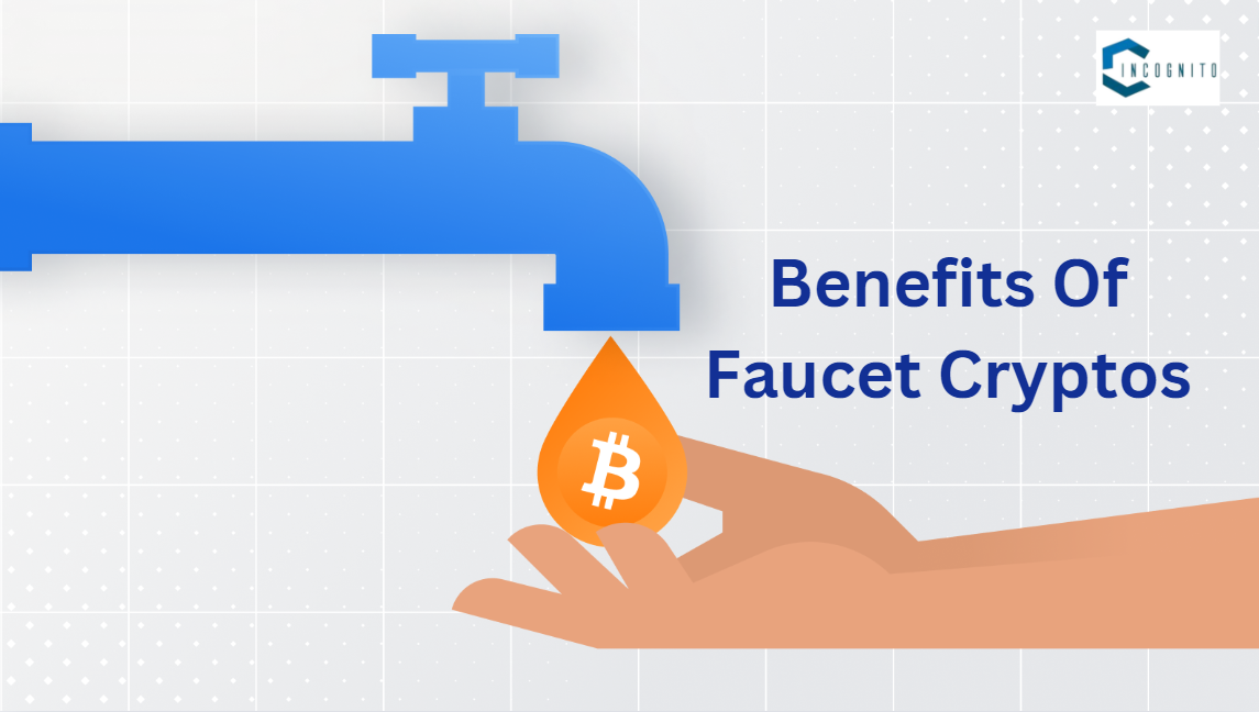 Benefits Of Faucet Cryptos