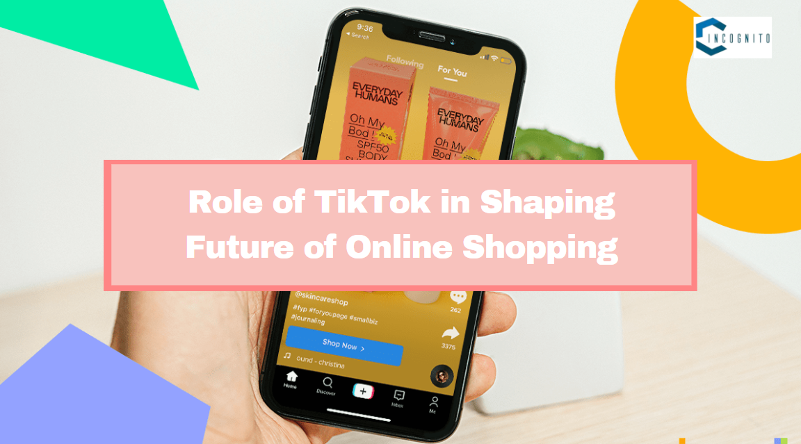 Role of TikTok in Shaping Future of Online Shopping