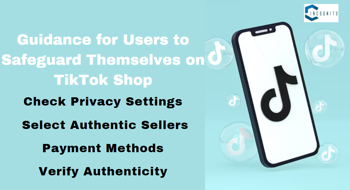 Guidance for Users to Safeguard Themselves on TikTok Shop